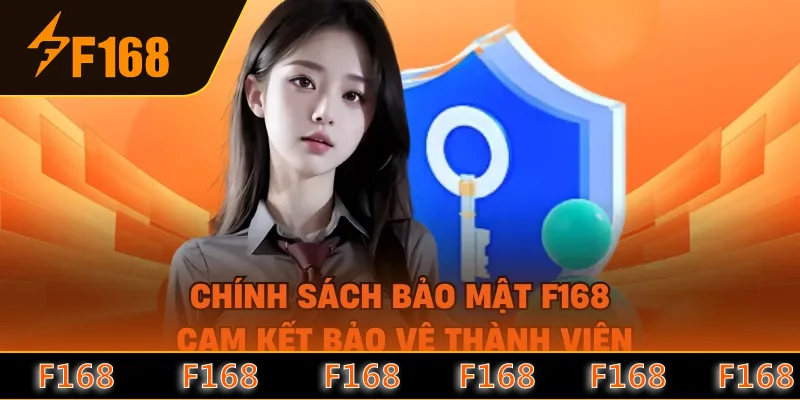 Chính sách bảo mật F168 cam kết bảo vệ thành viên Chính sách bảo mật F168 cam kết bảo vệ thành viên